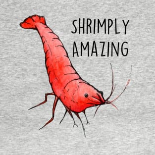 Shrimply Amazing T-Shirt